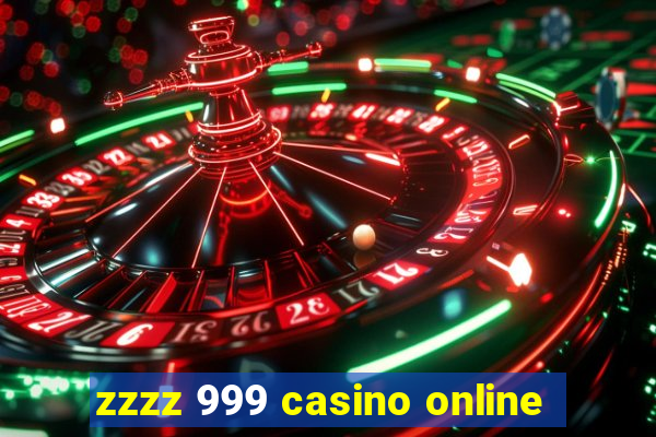 zzzz 999 casino online